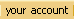 your account